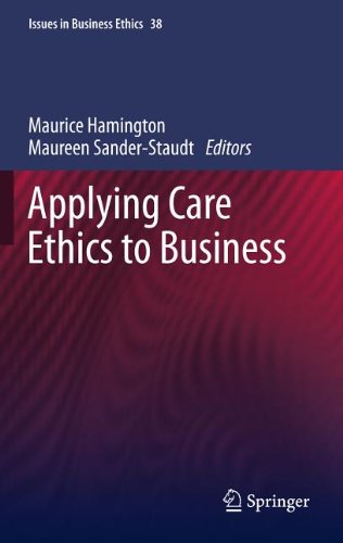 Applying Care Ethics To Business 1st Edition Thomas F Hawk Auth