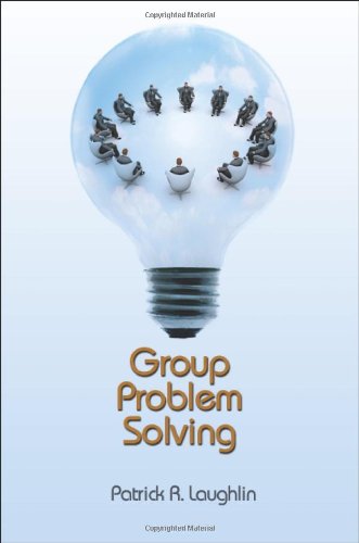 Group Problem Solving Patrick R Laughlin