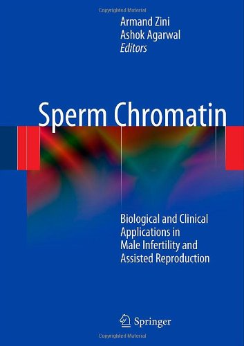 Sperm Chromatin Biological And Clinical Applications In Male Infertility And Assisted Reproduction 1st Edition Rod Balhorn Phd Auth