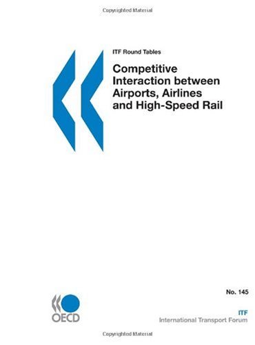 Itf Round Tables Competitive Interaction Between Airports Airlines And Highspeed Rail International Transport Forum Round Tables Oecd Organisation For Economic Cooperation And Development