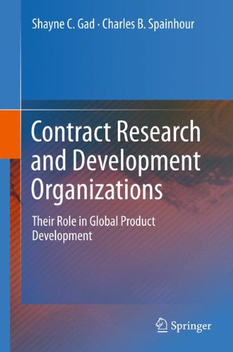 Contract Research And Development Organizations Their Role In Global Product Development 1st Edition Shayne C Gad