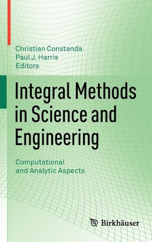 Integral Methods In Science And Engineering Computational And Analytic Aspects 1st Edition M Ahues