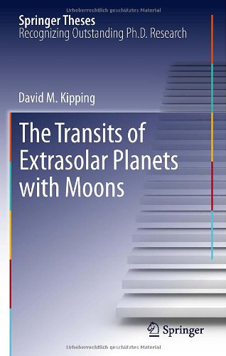 The Transits Of Extrasolar Planets With Moons 1st Edition David M Kipping Auth