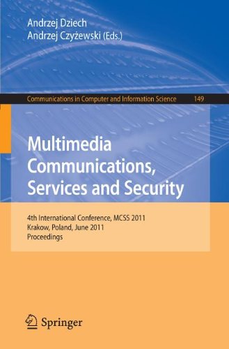 Multimedia Communications Services And Security 4th International Conference Mcss 2011 Krakow Poland June 23 2011 Proceedings 1st Edition Pawe Korus