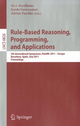 Rulebased Reasoning Programming And Applications 5th International Symposium Ruleml 2011 Europe Barcelona Spain July 1921 2011 Proceedings 1st Edition Grigoris Antoniou Auth
