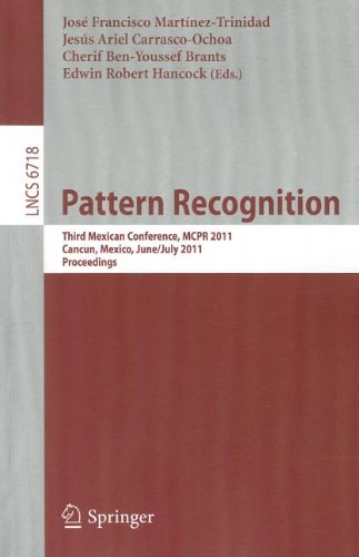 Pattern Recognition Third Mexican Conference Mcpr 2011 Cancun Mexico June 29 July 2 2011 Proceedings 1st Edition Kim L Boyer