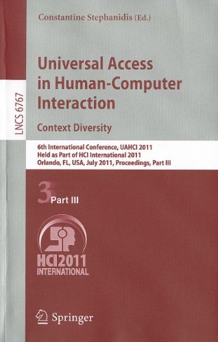 Universal Access In Humancomputer Interaction Context Diversity 6th International Conference Uahci 2011 Held As Part Of Hci International 2011 Orlando Fl Usa July 914 2011 Proceedings Part Iii 1st Edition Jon Azpiroz