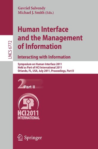 Human Interface And The Management Of Information Interacting With Information Symposium On Human Interface 2011 Held As Part Of Hci International 2011 Orlando Fl Usa July 914 2011 Proceedings Part Ii 1st Edition Alan H S Chan