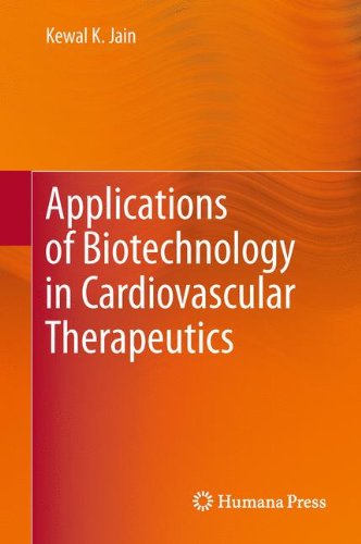 Applications Of Biotechnology In Cardiovascular Therapeutics 1st Edition Kewal K Jain Auth