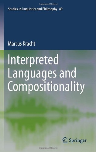 Interpreted Languages And Compositionality 1st Edition Marcus Kracht Auth