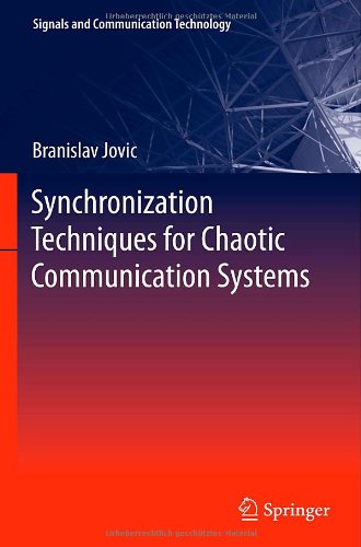 Synchronization Techniques For Chaotic Communication Systems 1st Edition Branislav Jovic Auth