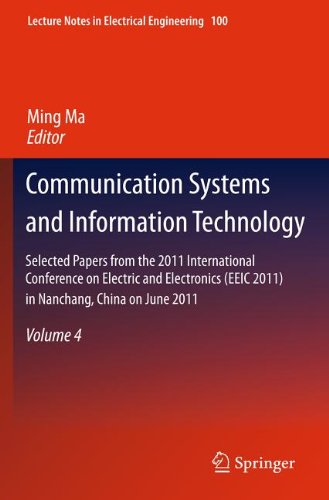 Communication Systems And Information Technology Selected Papers From The 2011 International Conference On Electric And Electronics Eeic 2011 In Nanchang China On June 2022 2011 Volume 4 1st Edition Wei Ge