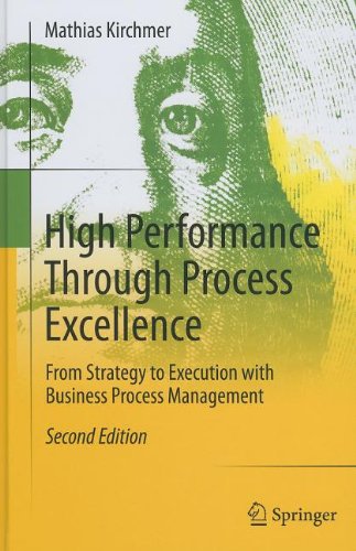 High Performance Through Process Excellence From Strategy To Execution With Business Process Management 2nd Edition Mathias Kirchmer Auth