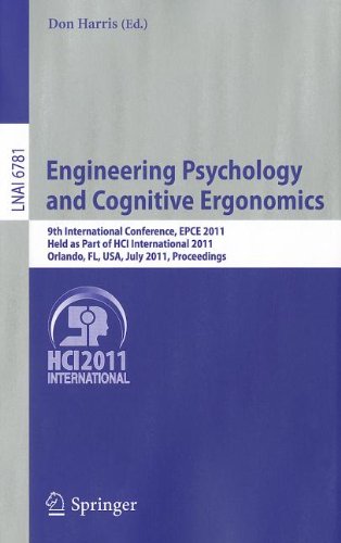 Engineering Psychology And Cognitive Ergonomics 9th International Conference Epce 2011 Held As Part Of Hci International 2011 Orlando Fl Usa July 914 2011 Proceedings 1st Edition L Paige Bacon