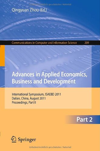 Advances In Applied Economics Business And Development International Symposium Isaebd 2011 Dalian China August 67 2011 Proceedings Part Ii 1st Edition Chu Huang Auth