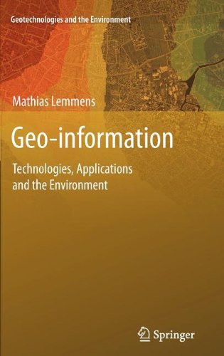 Geoinformation Technologies Applications And The Environment 1st Edition Mathias Lemmens Auth