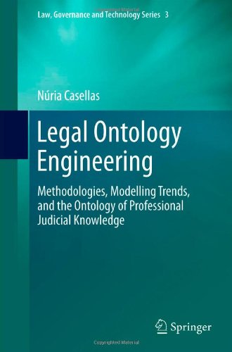Legal Ontology Engineering Methodologies Modelling Trends And The Ontology Of Professional Judicial Knowledge 1st Edition Nria Casellas Auth