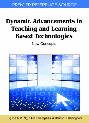 Dynamic Advancements In Teaching And Learning Based Technologies New Concepts Premier Reference Source 1st Edition Eugenia M W Ng