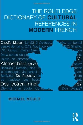 The Routledge Dictionary Of Cultural References In Modern French Bilingual Michael Mould