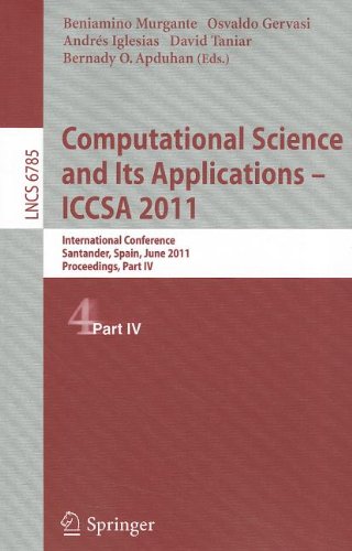 Computational Science And Its Applications Iccsa 2011 International Conference Santander Spain June 2023 2011 Proceedings Part Iv 1st Edition Svajnas Sajaviius Auth