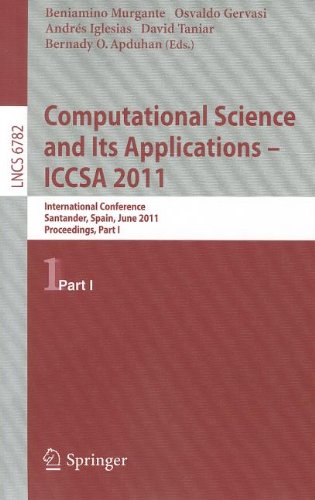 Computational Science And Its Applications Iccsa 2011 International Conference Santander Spain June 2023 2011 Proceedings Part I 1st Edition Maribel Yasmina Santos