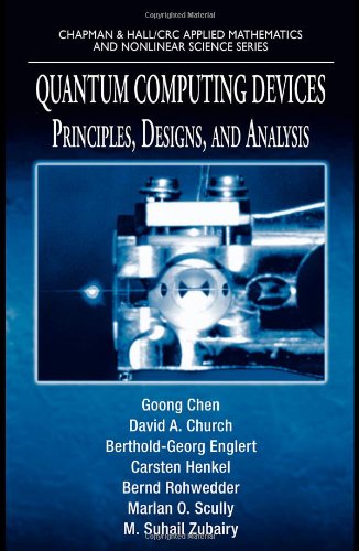 Quantum Computing Devices Principles Designs And Analysis 1st Edition Goong Chen