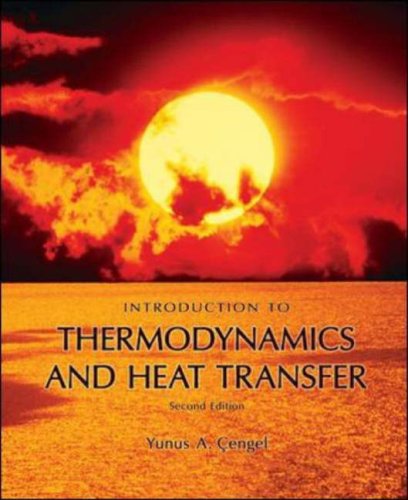 Introduction To Thermodynamics And Heat Transfer 2nd Edition Yunus A Cengel