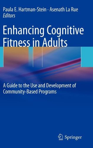 Enhancing Cognitive Fitness In Adults A Guide To The Use And Development Of Communitybased Programs 1st Edition John Dunlosky Phd