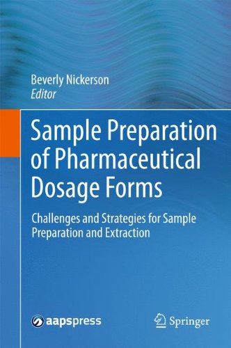 Sample Preparation Of Pharmaceutical Dosage Forms Challenges And Strategies For Sample Preparation And Extraction 1st Edition Beverly Nickerson Phd Auth