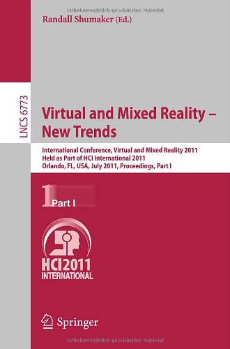 Virtual And Mixed Reality New Trends International Conference Virtual And Mixed Reality 2011 Held As Part Of Hci International 2011 Orlando Fl Usa July 914 2011 Proceedings Part I 1st Edition Andrea F Abate