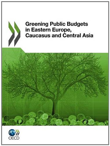 Greening Public Budgets In Eastern Europe Caucasus And Central Asia Oecd