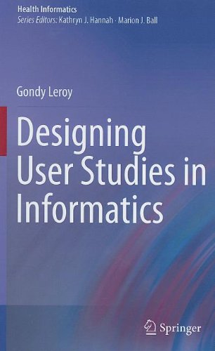 Designing User Studies In Informatics 1st Edition Gondy Leroy Auth