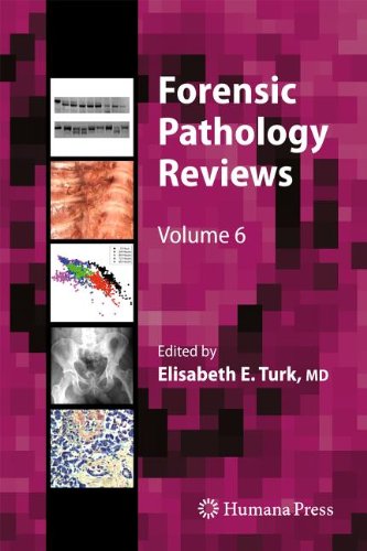 Forensic Pathology Reviews 6 1st Edition Elisabeth E Turk