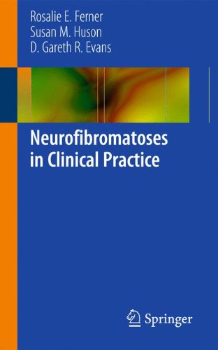 Neurofibromatoses In Clinical Practice 1st Edition Rosalie E Ferner