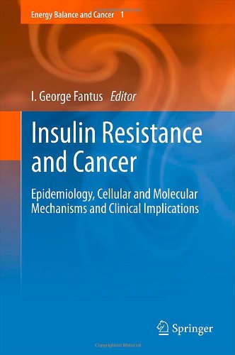 Insulin Resistance And Cancer Epidemiology Cellular And Molecular Mechanisms And Clinical Implications 1st Edition Sandra Pereira