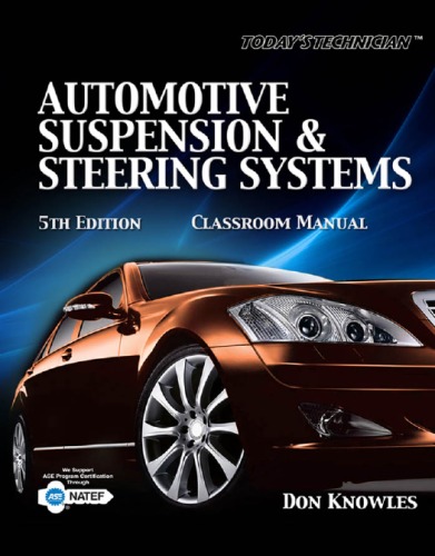 Automotive Suspension Steering Systems Classroom Manual 5th Edition 5th Edition Don Knowles