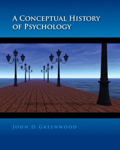 A Conceptual History Of Psychology 1st Edition John Greenwood