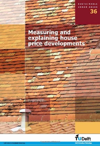 Measuring And Explaining House Price Developments Volume 36 Sustainable Urban Areas P De Vries