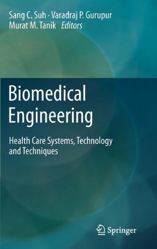 Biomedical Engineering Health Care Systems Technology And Techniques 1st Edition Suo Tan