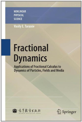 Fractional Dynamics Applications Of Fractional Calculus To Dynamics Of Particles Fields And Media 1st Edition Vasily E Tarasov Auth