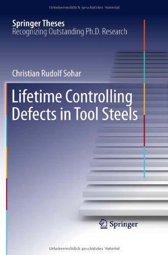 Lifetime Controlling Defects In Tool Steels 1st Edition Christian Rudolf Sohar Auth