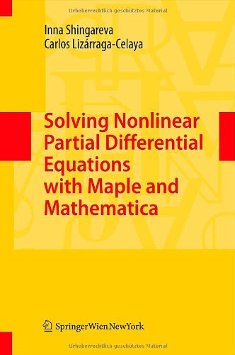 Solving Nonlinear Partial Differential Equations With Maple And Mathematica 1st Edition Inna Shingareva