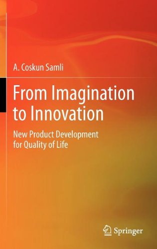 From Imagination To Innovation New Product Development For Quality Of Life 1st Edition A Coskun Samli Auth