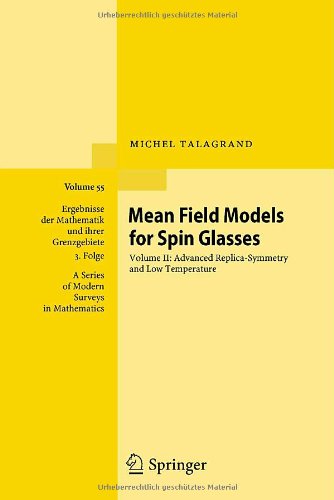 Mean Field Models For Spin Glasses Volume Ii Advanced Replicasymmetry And Low Temperature 2nd Edition Michel Talagrand Auth