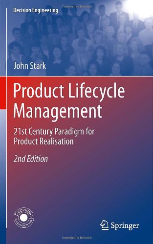 Product Lifecycle Management 21st Century Paradigm For Product Realisation 2nd John Stark