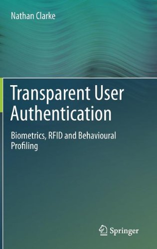 Transparent User Authentication Biometrics Rfid And Behavioural Profiling 1st Edition Nathan Clarke Auth