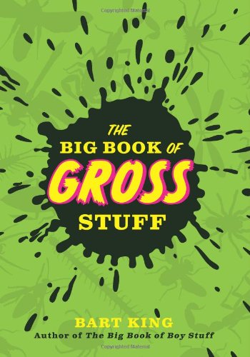 The Big Book Of Gross Stuff Bart King