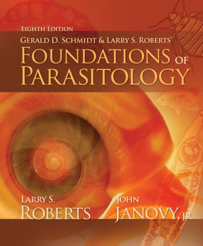 Foundations Of Parasitology 8th Edition 8th Edition Larry Roberts