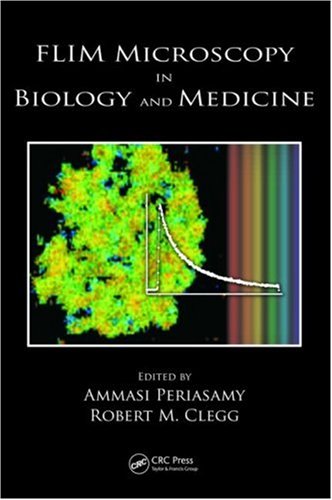 Flim Microscopy In Biology And Medicine 1st Edition Ammasi Periasamy