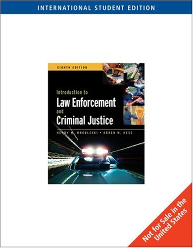 Introduction To Law Enforcement And Criminal Justice 8th Edition 8th Henry M Wrobleski